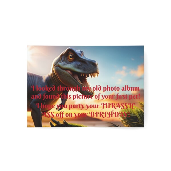 Party Your JURASSIC A#S off... - Funny Birthday Card from an Individual - Greeting Cards (1, 10, 30, and 50pcs)