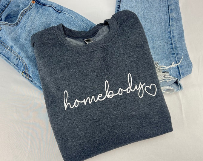 Embroidered Homebody Crewneck, Crewneck Sweatshirt, Homebody, Trendy Sweatshirt, Embroidered Sweatshirt, Minimalist Sweatshirt, Gift for her