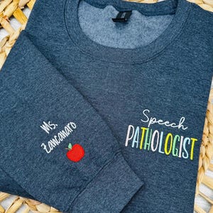 Embroidered Speech Pathologist Teacher Sweatshirt, Education Sweater, Teacher Crewneck, Teacher Appreciation gift, Special Education Gift