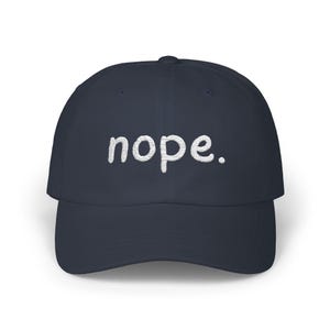 Funny Classic Dad Cap, Casual Dad Hat, Gift for Dad, Nope Cap, Relaxed Summer Hat, Father&#39;s Day Gift