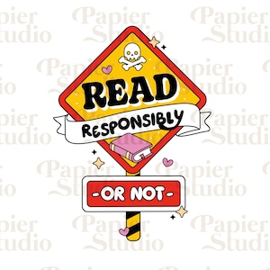 READ Responsibly Or Not PNG SVG, Trendy Cute Bookish clipart, Designs for Stickers, Bookmark, Shirts, Keychains & Mugs, Artsy Bookish Print