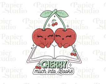 Cherry Much Into Books PNG SVG, Cute Bookish clipart, Designs for Stickers, Booklover png, Commercial Use , Trendy Aesthetic for Book Lovers