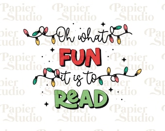 May include: A colorful graphic design with the text "Oh what FUN it is to READ" surrounded by a string of colorful lights. The text is in a bold, playful font.