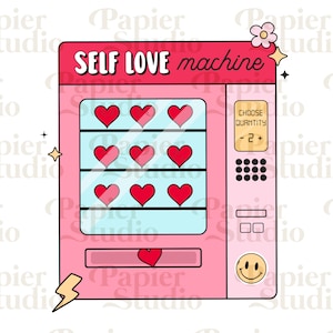May include: A pink vending machine with the words "SELF LOVE machine" on the front. The machine has a glass window with rows of red hearts. There is a digital display that says "CHOOSE QUANTITY -2+" and a button with a smiley face.
