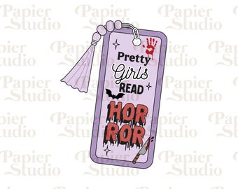 Pretty Girls Read HORROR PNG SVG, Trendy Cute Bookish clipart, Designs for Stickers, Bookmarks, Shirts & Keychains, Commercial Use Cut File