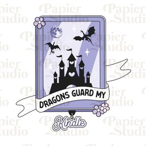 Dragons Guard My Kindle FANTASY PNG SVG, Trendy Bookish clipart, Cute Fourth Wing Dragon png, Designs for Stickers, Artsy Commercial Use