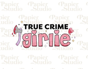 True Crime Girlie PNG SVG,  Pastel Goth, Murder Shows, Bookish clipart, Designs for Stickers, Smut, Serie Lover, Book club, Aesthetic png
