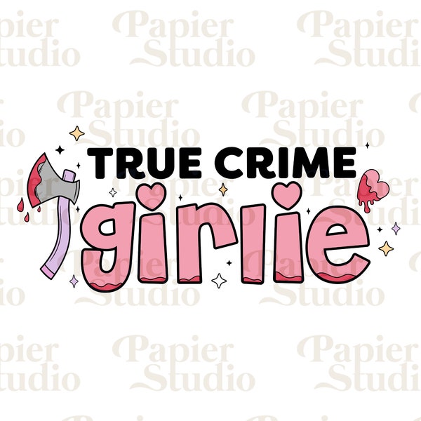 True Crime Girlie PNG SVG,  Pastel Goth, Murder Shows, Bookish clipart, Designs for Stickers, Smut, Serie Lover, Book club, Aesthetic png