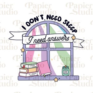 I Dont Need Sleep PNG SVG, Bookish png, Bookish clipart, Designs for Stickers, Bookmark, Shirt, Libbey Cup & Keychain, Cute Artsy Design