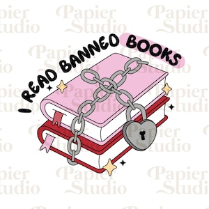 I Read Banned BOOKS PNG SVG, Trendy Cute Bookish clipart, Designs for Stickers, Bookmark, Shirts, Keychains & Mugs, Artsy Bookish Print