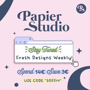 Puede incluir: Gr&aacute;fico rosa y azul con el texto "Papier Studio". Una ventana de ordenador muestra "Stay Tuned" y "Fresh Designs Weekly!". El texto adicional incluye "Spend 14&euro; Save 3&euro;" y "USE CODE '30FF14'".