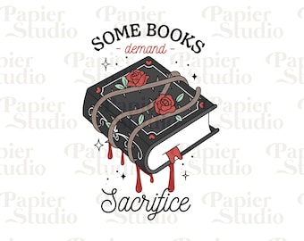 BOOKS Demand Sacrifice PNG SVG, Cute Bookish clipart, Designs for Stickers, Commercial Use Cut File, Trendy Aesthetic for Book Lovers
