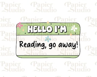 Hello I am READING PNG SVG, Bookish png, Bookish clipart, Designs for Stickers, Bookmark, Shirts, Libbey Cups & Keychains, Cute Artsy Design