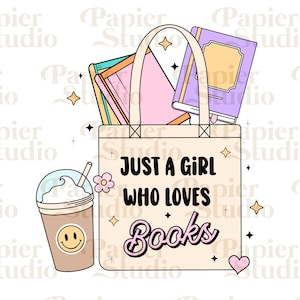 Just A Girl Who Loves Books PNG SVG, clipart livre, dessins pour autocollants, clipart livresques, conception de marque-page, amoureux des livres, autocollants de livre