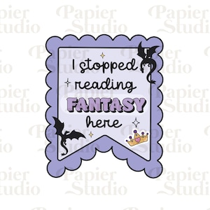 I Stopped Reading Fantasy Here SVG PNG, Magnetic Bookmarks Designs, Trendy Aesthetic Fantasy Fourth Wing Dragon Png Design for Sticker