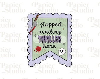 I Stopped Reading Thriller Here SVG PNG, Magnetic Bookmarks Designs, Trendy Bookish Clipart, Design for Stickers, Bookmarks, Commercial use