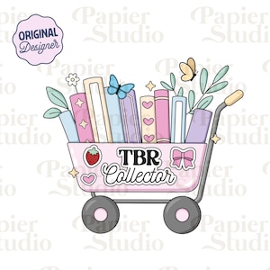 TBR Collector PNG SVG, clipart livresques mignons, dessins pour autocollants, png Booklover, fichier de coupe pour usage commercial, esthétique tendance pour les amateurs de livres