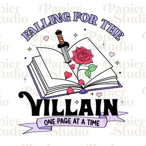 May include: An illustration of an open book with a red rose and a dagger sticking out of it. The text "Falling for the Villain" is above the book and "One Page at a Time" is below the book.