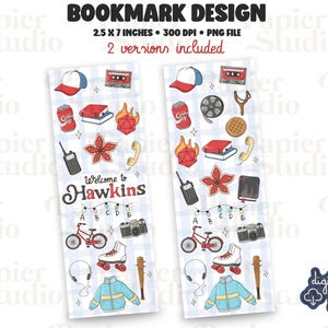 May include: Two bookmark designs featuring illustrations of a baseball cap, cassette tape, soda can, books, a fiery dice, a walkie-talkie, a flower, a telephone, a camera, a bicycle, roller skates, headphones, a jacket, and a bat. The text "Welcome to Hawkins" is also included.