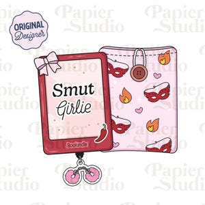 Smutty Girlie PNG SVG, Cute Bookish clipart, Design for Stickers, Spicy books png, Trendy for Book Lover, Commercial Use, Kindle Girly Png