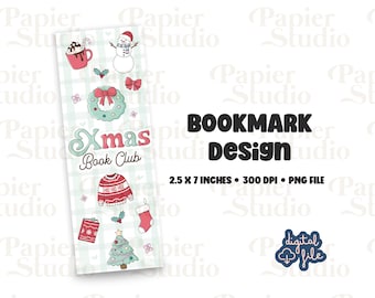 May include: A Christmas-themed bookmark design featuring festive illustrations. The design includes a hot cocoa, snowman, wreath, sweater, gift, stocking, and Christmas tree. The bookmark is 2.5 x 7 inches.