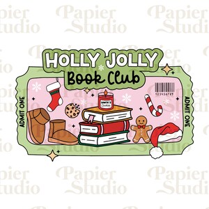 May include: A green and pink ticket with the text "HOLLY JOLLY Book Club" and a barcode. The ticket is decorated with Christmas-themed illustrations, including a stocking, candy cane, gingerbread man, books, and a candle.