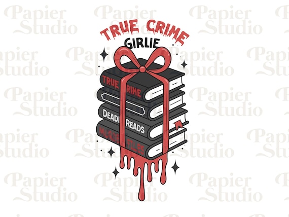 True Crime Girlie PNG SVG, Bookish clipart, Designs for Stickers, Trendy Aesthetic for Book Lovers, Commercial Use, True Crime png Designs