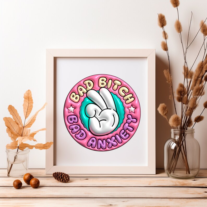 Bad Bitch Bad Anxiety PNG, Anxiety Design for T-shirts, Stickers, Bags ...