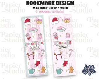 May include: Two digital bookmark designs, each 2.5 x 7 inches, featuring Christmas-themed illustrations. The designs include Santa hats, bells, books, lollipops, candles, reindeer antlers, candy canes, stockings, mugs, and gingerbread men. The text "BOOKMAS Girlie" is also included.