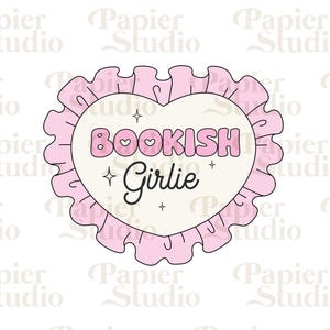 BOOKISH Girlie SVG PNG, Cute Trendy Popular Creative Design, Kindle Girl Artsy Design for Stickers, Bookmark, Shirts & Mugs, Commercial use
