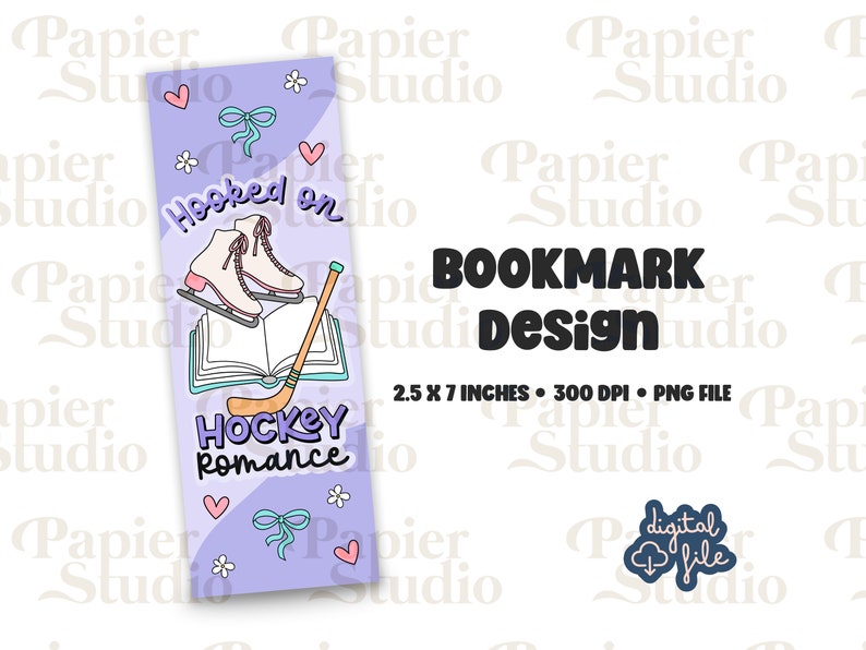 May include: A purple bookmark design with a book, ice skates, and a hockey stick. The text reads "Hooked on Hockey Romance".