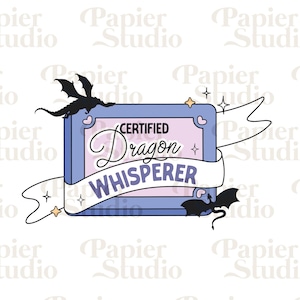 Certified DRAGON Whisperer PNG SVG, Trendy Bookish clipart, Cute Fantasy Fourth Wing Dragon png, Designs for Stickers, Artsy Commercial Use