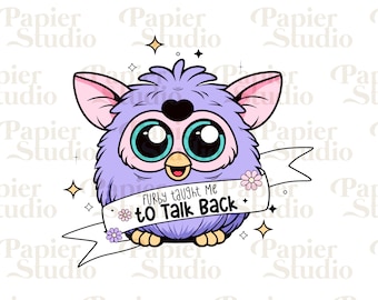 Furby Taught Me To Talk Back PNG SVG, Y2k Aesthetic, Designs for Stickers, 90s Nostalgia, Furby png, Embroidery Designs, 90s Toys, Retro Art