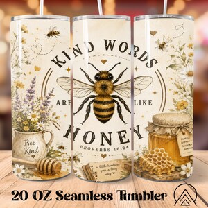 Kind Words Honey Seamless tumbler wrap Bee Faith tumbler sublimation Scripture tumbler designs Floral tumbler png Gifts for Her Digital file