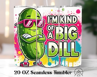 I'm kind of a big deal Seamless tumbler wrap Pickle tumbler sublimation Funny Pickle tumbler designs, Gifts for her, Digital files