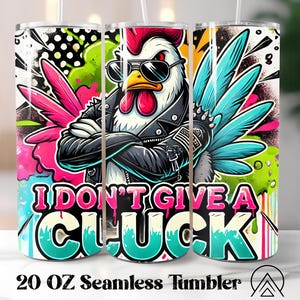 I DON'T GIVE A CLUCK Seamless tumbler wrap Hühnerbecher Sublimation Lustige Hühnerbecher Designs, Geschenke für Hühnerliebhaber, Digitale Dateien
