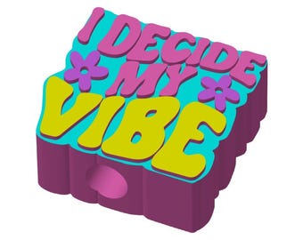 I Decide My Vibe Straw Topper STL File, 3D Print (Digital Download)