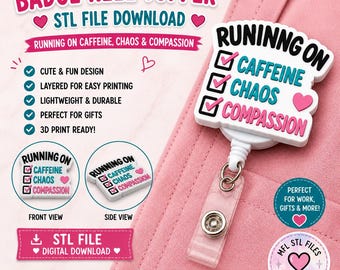 Running On Caffeine Chaos & Compassion Badge Reel STL File | Nurse Badge Reel Topper | Medical Badge Reel Cover 3MF Download