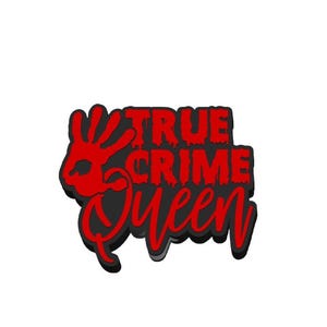 May include: A black and red graphic with the words "TRUE CRIME Queen" and a red handprint. The text is in a bold, dripping font, with a 3D effect. The handprint is in the upper left corner.