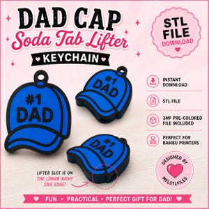 May include: Blue and black Dad Cap soda tab lifter keychain. The keychain is shaped like a baseball cap with the text "#1 Dad". The image also includes the text "STL File Download" and "Designed by MFLSTLFILES".
