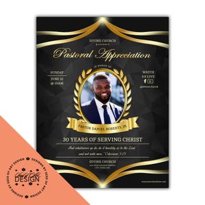 May include: A black and gold flyer for a church event. The flyer reads "Pastoral Appreciation" and features a photo of Pastor Daniel Roberts, Jr. The flyer also includes the text "30 Years of Serving Christ."