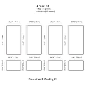 May include: Diagram of a 4-panel wall molding kit. The kit includes 4 top and 4 bottom pieces. Each panel is 29.52 inches wide and 59.05 inches high. The bottom pieces are 19.68 inches high. The text reads "Pre-cut Wall Molding Kit."