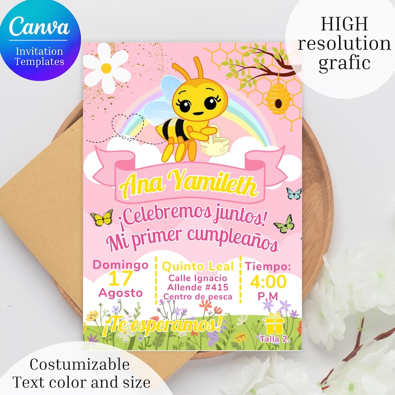 May include: A pink invitation template with a cartoon bee, rainbow, and floral elements. The text reads "Ana Yamileth" and "Mi primer cumplea&ntilde;os." Additional text includes date, time, and location details. The design is customizable.