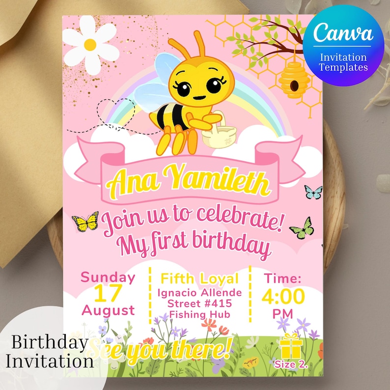 May include: Pink birthday invitation featuring a cartoon bee holding a basket, a rainbow, and the text "Ana Yamileth, Join us to celebrate! My first birthday." Includes date, time, and location details. Canva invitation templates.