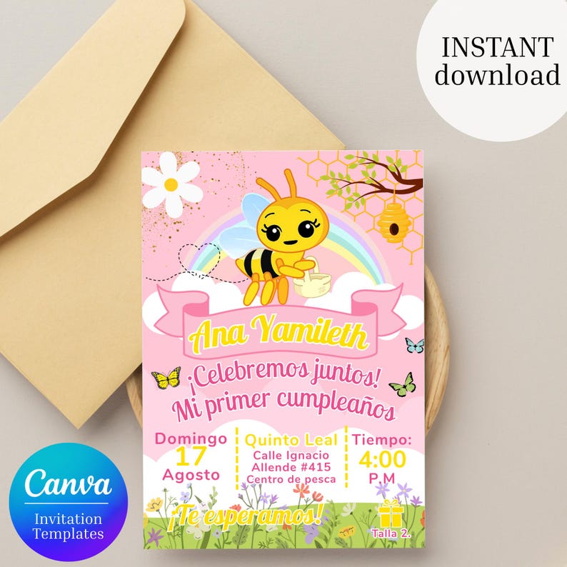 May include: A pink birthday invitation with a cartoon bee, rainbow, and flowers. The invitation includes the name "Ana Yamileth" and the text "Celebremos juntos! Mi primer cumplea&ntilde;os." It also has the date, time, and location details. The words "INSTANT download" are also visible.