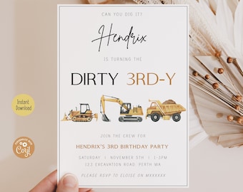 May include: A white card with a construction theme birthday party invitation for a boy turning three. The invitation features a handwritten name "Hendrix" and the text "Can you dig it?"  "Is turning the Dirty 3rd-Y" and a row of construction vehicles. The invitation also includes the date, time, and location of the party.