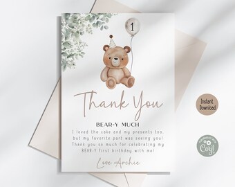 May include: A thank you card with a cute cartoon bear wearing a party hat and holding a balloon. The card says "Thank You" and "Bear-y Much". The text reads "I loved the cake and my presents too, but my favorite part was seeing you! Thank you so much for celebrating my Bear-y first birthday with me. Love, Archie."