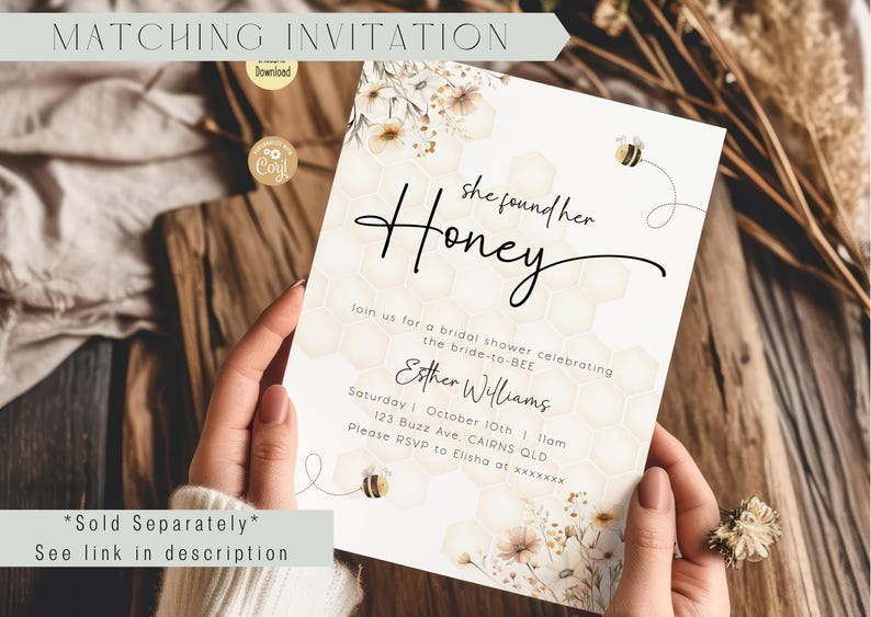 May include: A white bridal shower invitation with a honeycomb pattern and floral accents. The text reads "She found her Honey" and includes details for the event, such as the date, time, and location.