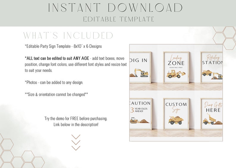 May include: An editable party sign template with six designs, each 8x10 inches. The signs feature construction vehicles and phrases like "Dig In" and "Loading Zone." Text is editable to suit any age, with options to add photos.