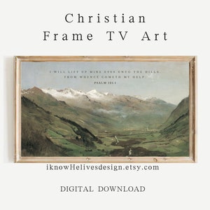 May include: A digital download of a framed print featuring a landscape painting with a mountain range and a valley. The print includes the text "I will lift up mine eyes unto the hills. From whence cometh my help. Psalm 121:1".